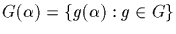 $G(\alpha )=\{g(\alpha ):g\in
G\}$