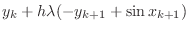 $\displaystyle y_{k} + h \lambda (-y_{k+1} + \sin x_{k+1} )$