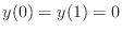 $ y(0)=y(1)=0$