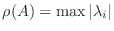 $\displaystyle \rho(A) =\max \vert\lambda_{i}\vert $