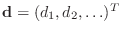 $ \mathbf{d}=(d_1,d_2,\ldots)^T$