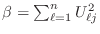 $ \beta=\sum_{\ell=1}^n U^2_{\ell j}$