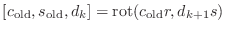 $ [c_{\text{old}},s_{\text{old}},d_k]=
\text{rot}(c_{\text{old}}r,d_{k+1}s)$