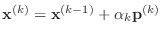 $ {\bf x}^{(k)}={\bf x}^{(k-1)}+\alpha_k{\bf p}^{(k)}$