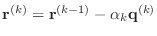 $ {\bf r}^{(k)}={\bf r}^{(k-1)}-\alpha_k{\bf q}^{(k)}$