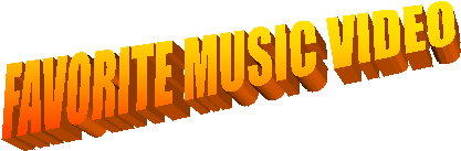 FAVORITE MUSIC VIDEO