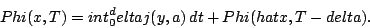 \begin{displaymath}Phi(x,T) = int_0^delta j(y,a) \,dt + Phi(hat x,T-delta).\end{displaymath}