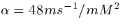 $\alpha=48 ms^{-1}/mM^2$