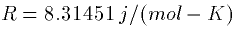 $R=8.31451 \ j/(mol- K)$