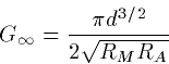 \begin{displaymath}
G_\infty =\frac{\pi d^{3/2}}{2\sqrt{R_MR_A}}\end{displaymath}