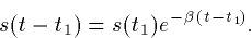 \begin{displaymath}
s(t-t_1) = s(t_1)e^{-\beta (t-t_1)}.\end{displaymath}