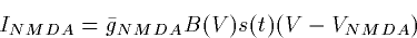 \begin{displaymath}
I_{NMDA} = \bar{g}_{NMDA} B(V) s(t) (V-V_{NMDA})\end{displaymath}