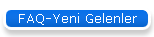 FAQ-Yeni Gelenler