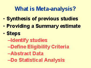 Meta-analysis. Definition “Meta-analysis refers to the analysis of