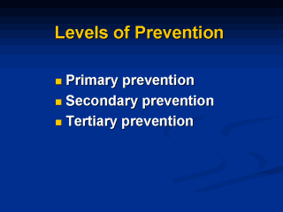 Tertiary prevention: attempt to reduce the consequences of diseases by ...